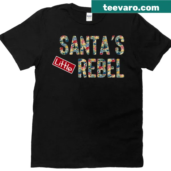Funny Christmas shirt with edgy text Santa's Little Rebel