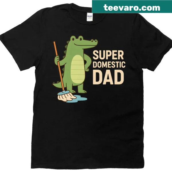 T-shirt celebrating the role of a Domestic Dad