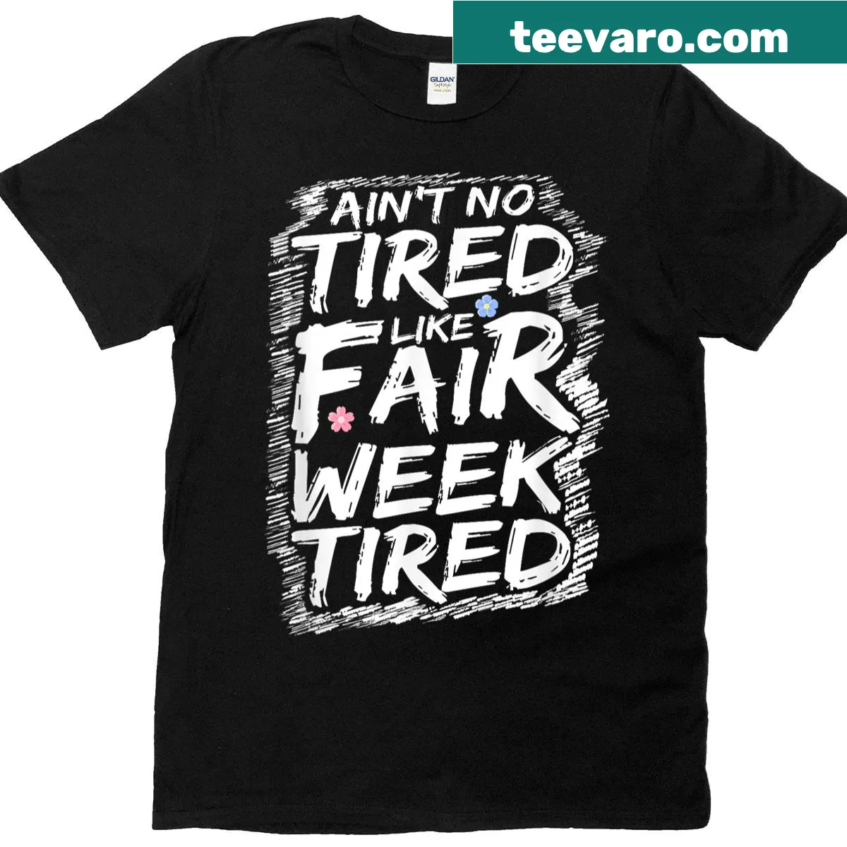 Funny t-shirt with 'Aint No Tired Like Fair Week Tired' text — on a men's t-shirt