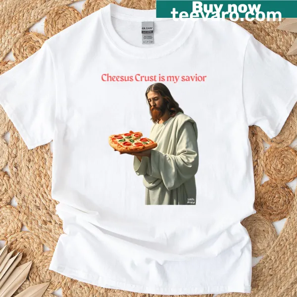 Funny pizza pun design 'Cheesus Crust Is My Savior' on t-shirt
