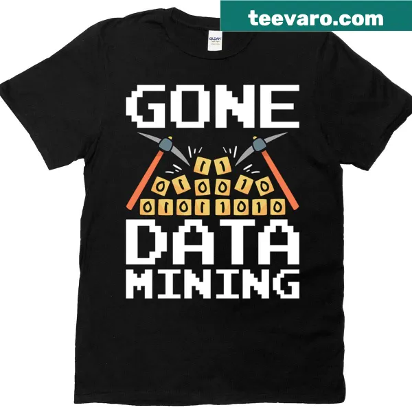 Text 'Gone Data Mining' on a computer engineering T-shirt