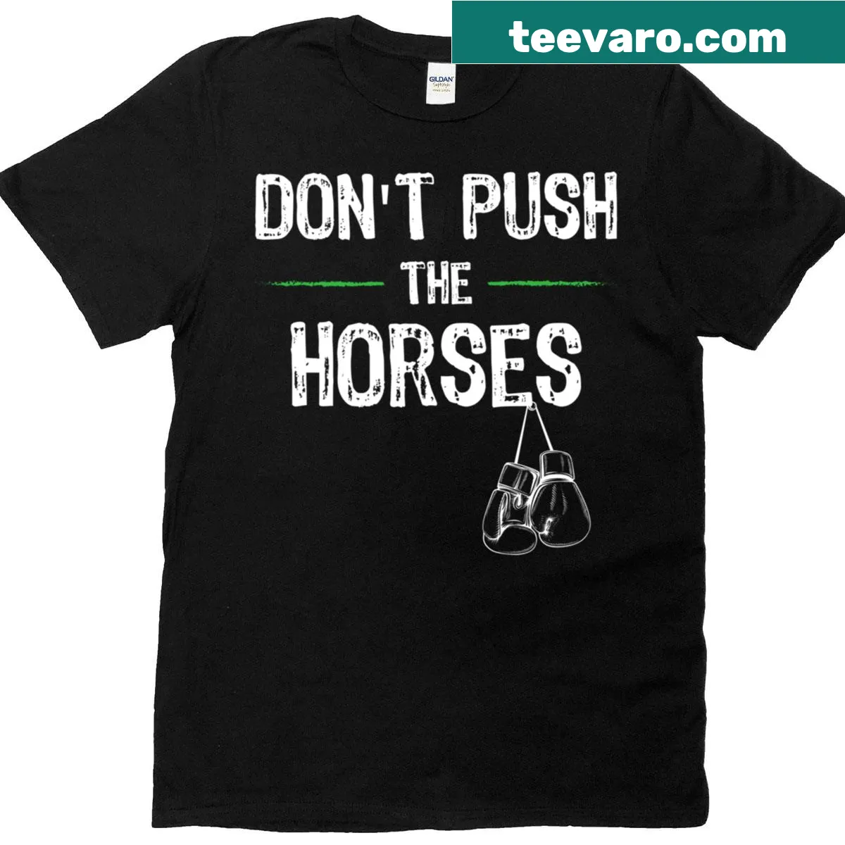 T-shirt with sarcastic quote 'Don't Push The Horses' — on a men's t-shirt