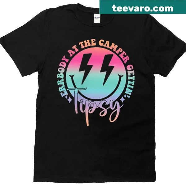 Camping T-shirt with humorous 'Errbody At The Camper Gettin Tipsy' text