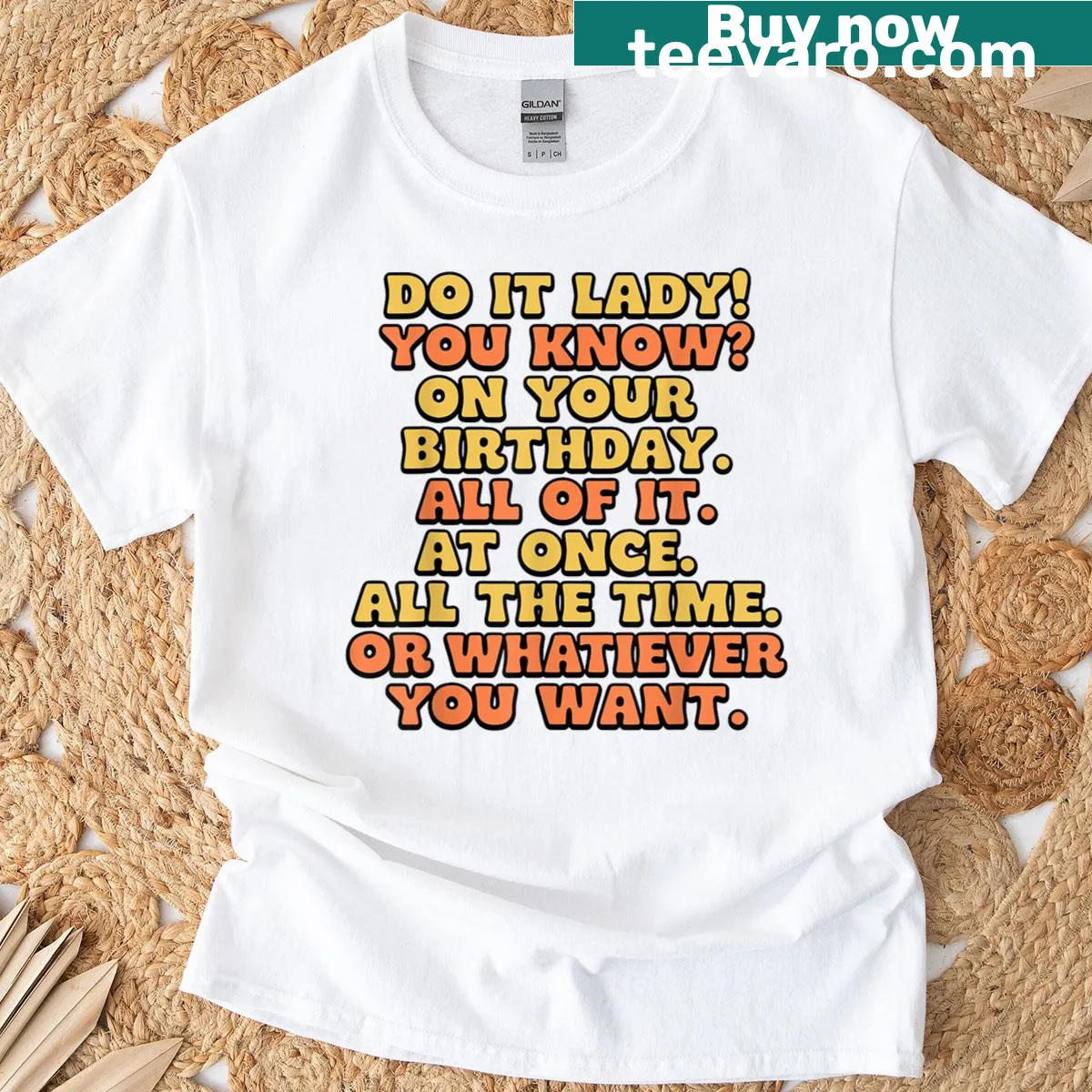 Funny birthday quote T-shirt for celebrations — on a men's t-shirt