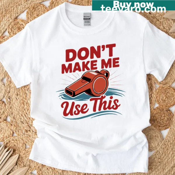 Lighthearted lifeguard-themed T-shirt with funny whistle phrase