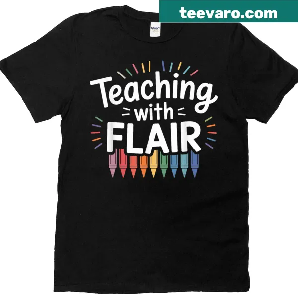 T-shirt featuring the phrase 'Teaching With Flair' in playful typography