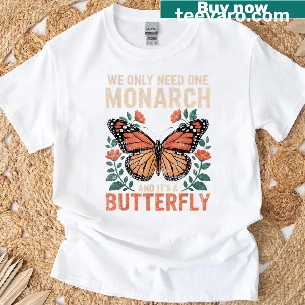 Butterfly floral graphic with humorous text about monarchs.