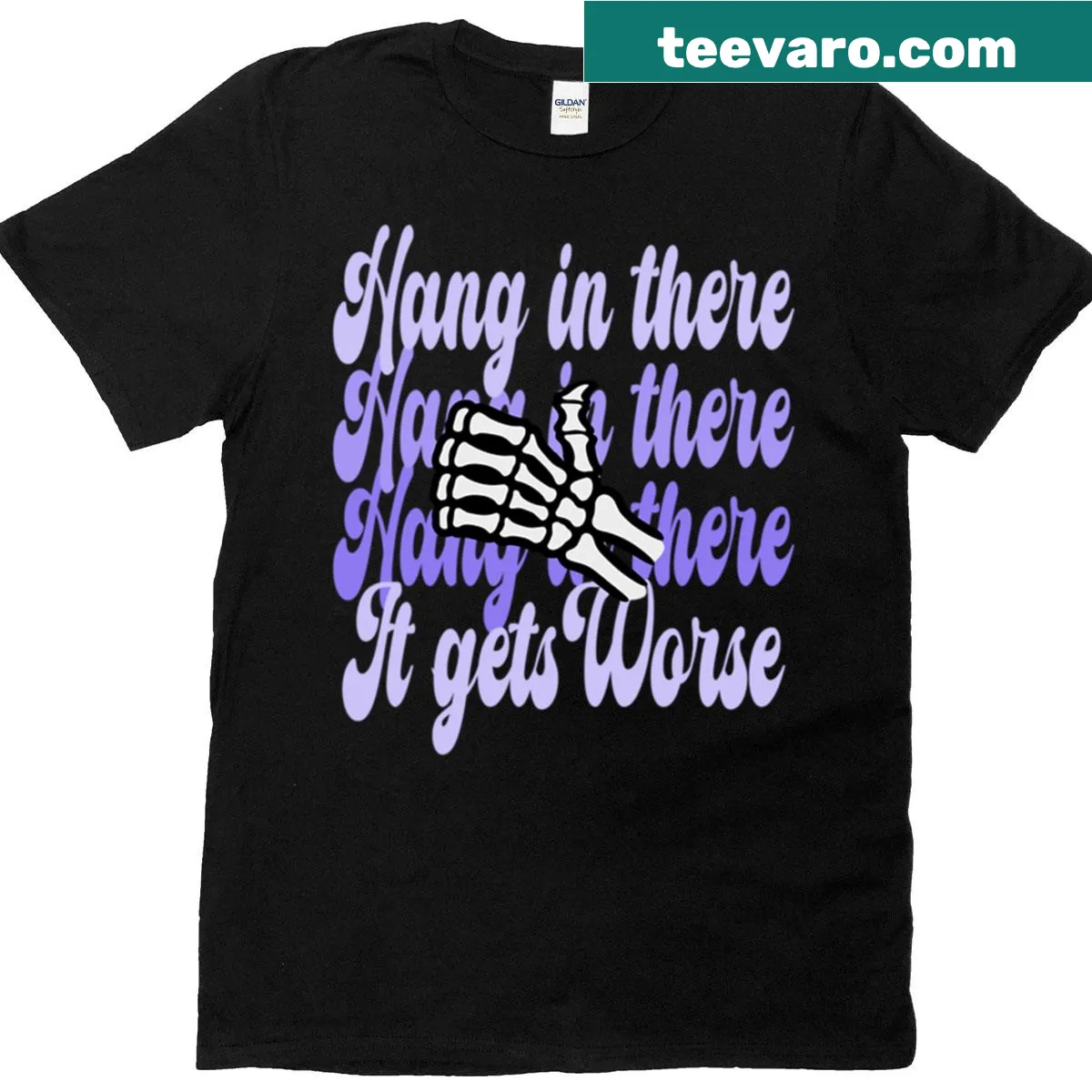 Funny skeleton t-shirt with 'Hang In There It Gets Worse' text — on a men's t-shirt