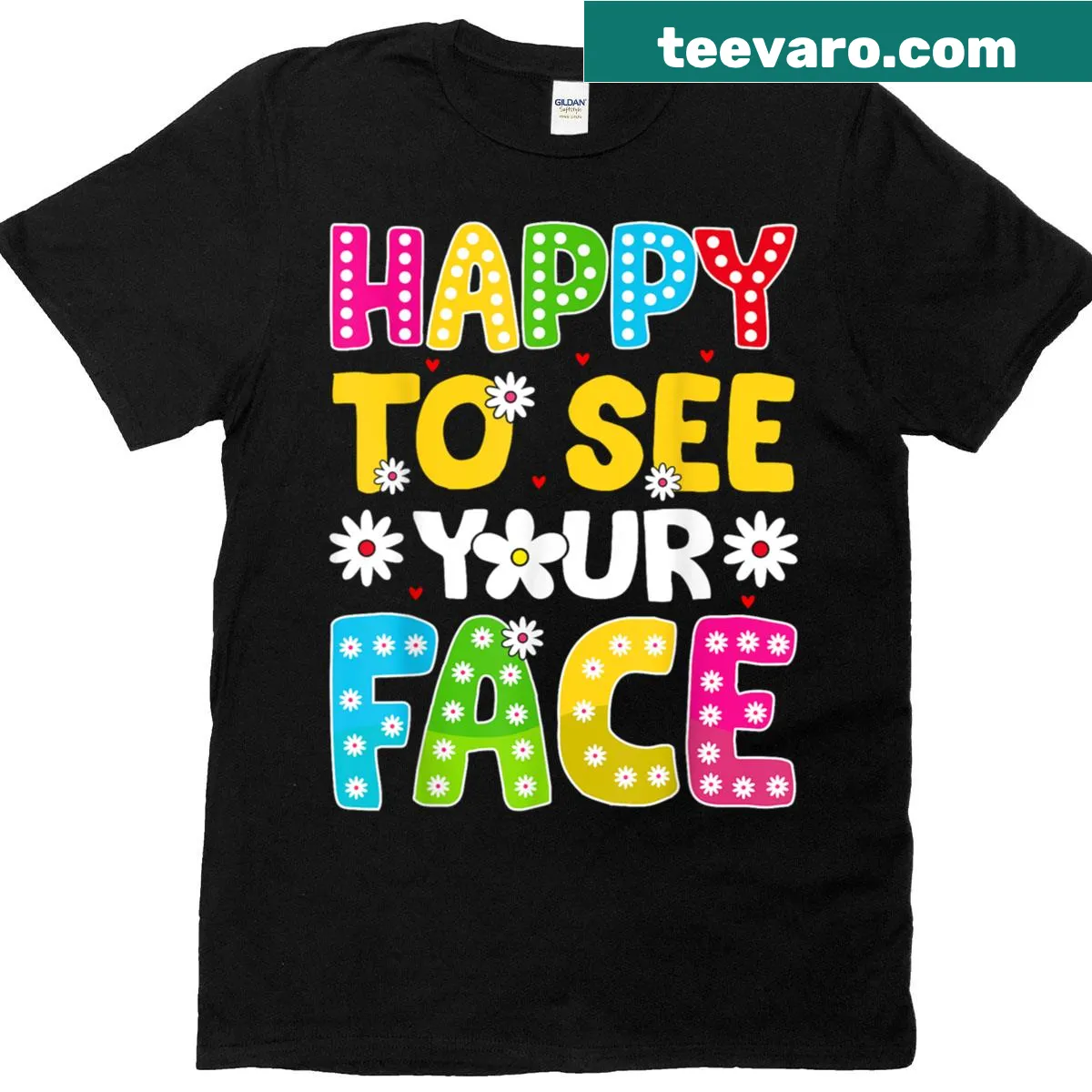 Funny back-to-school t-shirt with 'Happy To See Your Face' text — on a men's t-shirt