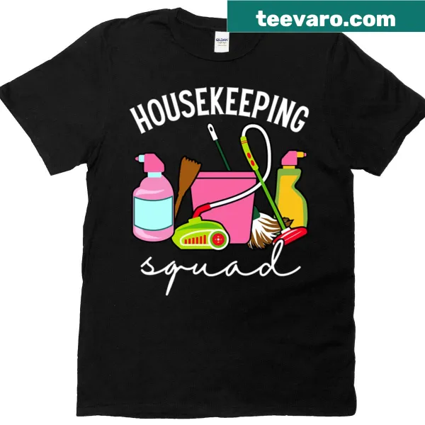 Funny t-shirt for housekeeping staff with a clever phrase