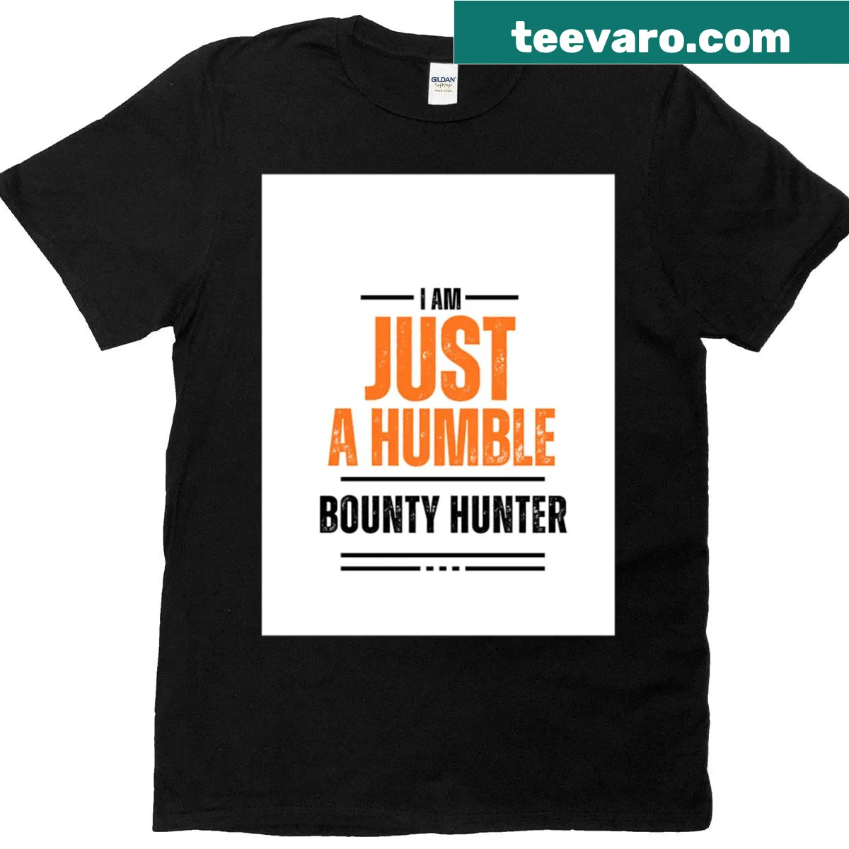 T-shirt with 'I Am Just A Humble Bounty Hunter' text in playful font. — on a men's t-shirt