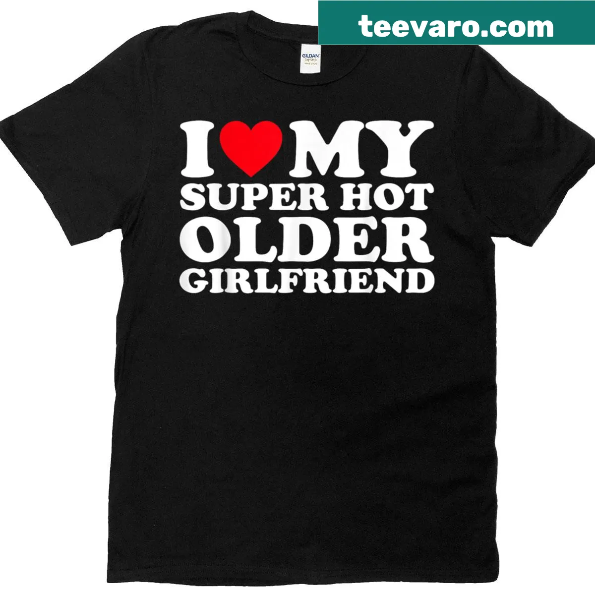 Playful t-shirt with 'I Love My Super Hot Older Girlfriend' text — on a men's t-shirt