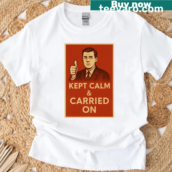 Inspirational shirt with the phrase 'Kept Calm And Carried On'