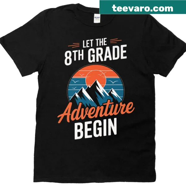 Funny t-shirt for 8th grade adventure back to school