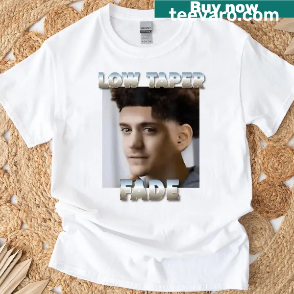 Funny t-shirt featuring 'Low Taper Fade Meme' text