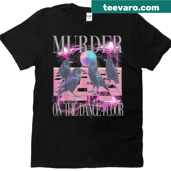 Funny t-shirt featuring a dancing crow and the text 'Murder On The Dance Floor'
