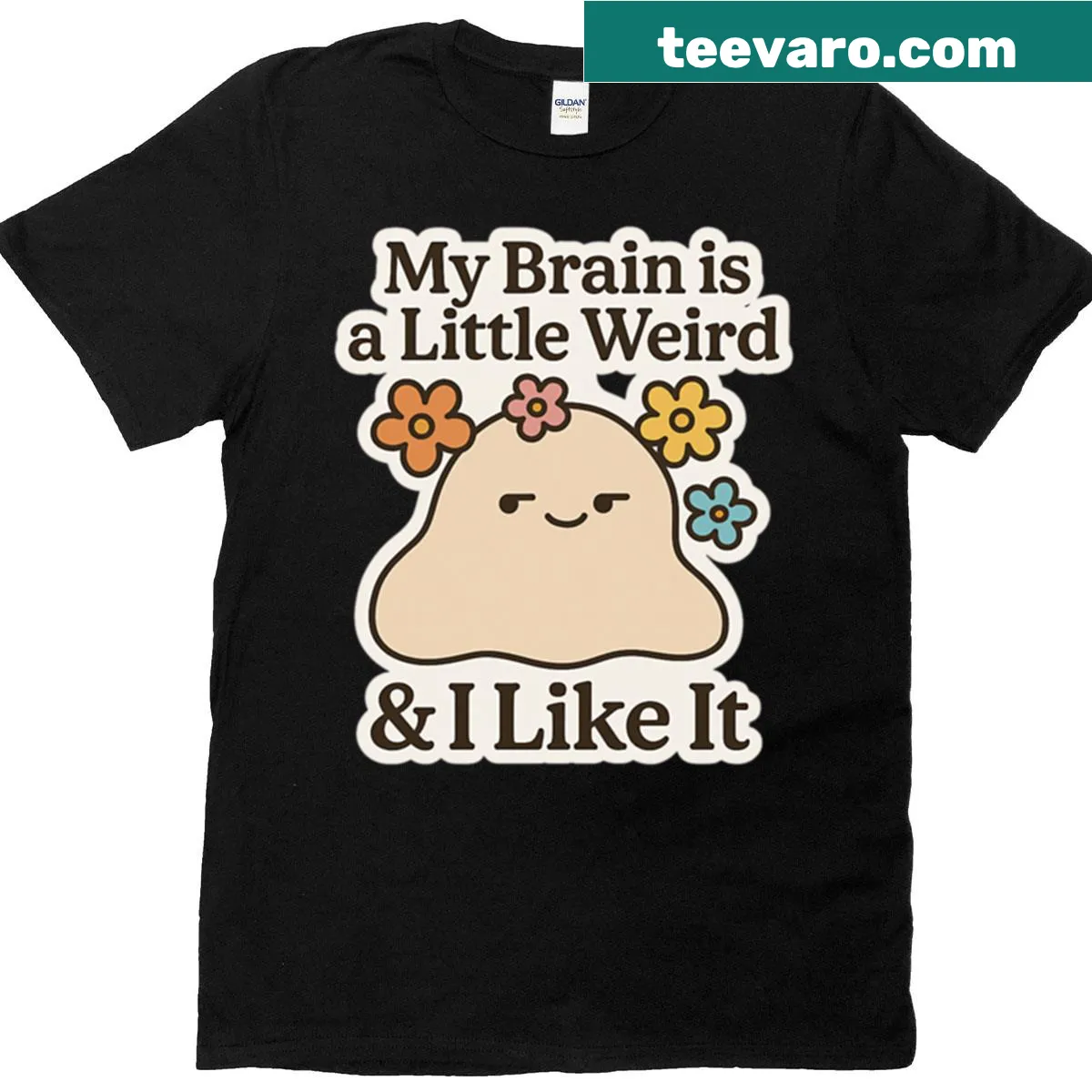 Playful t-shirt displaying 'My Brain Is A Little Weird I Like It' text — on a men's t-shirt