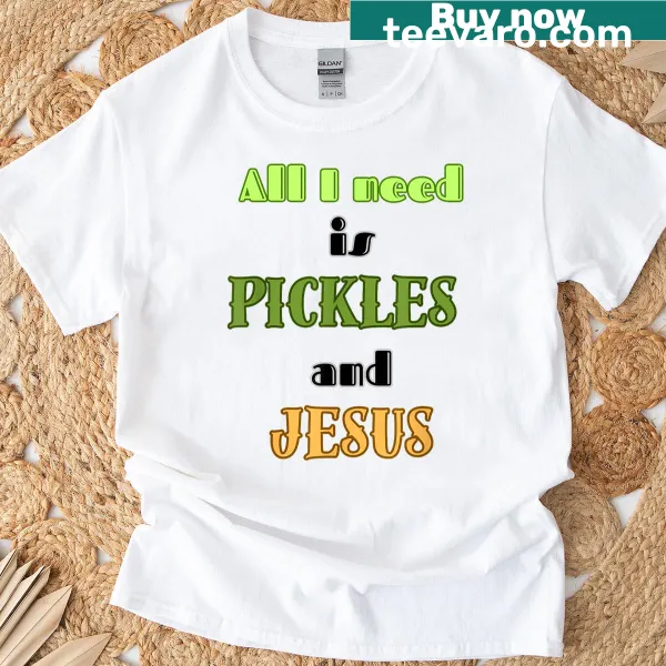 Funny t-shirt with 'Pickles And Jesus' typography