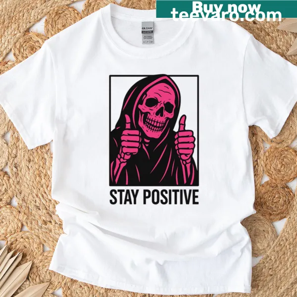 Humorous reaper design promoting positivity on T-shirt