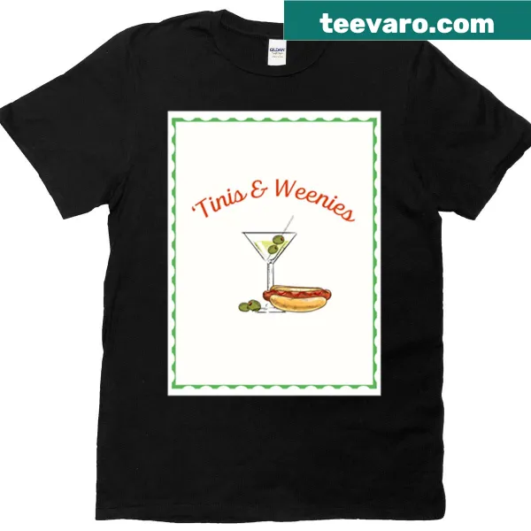 Humorous graphic t-shirt with the phrase 'Tinis And Weenies'