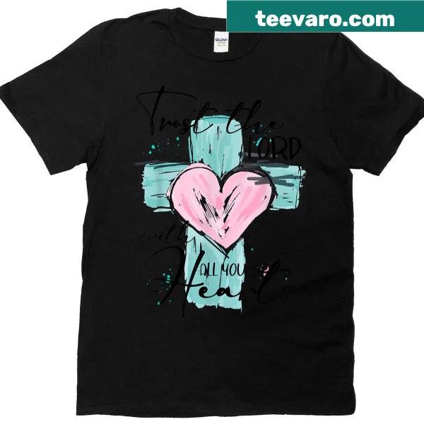 Christian T-shirt with cross and message about trusting the Lord