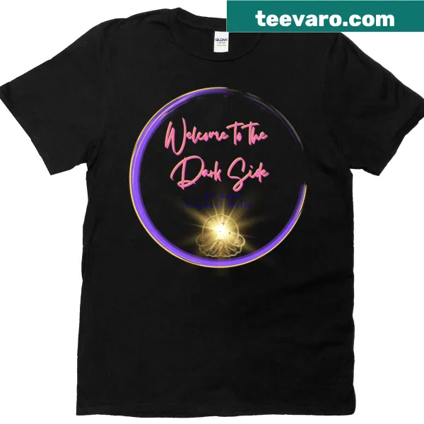 Whimsical t-shirt with 'Welcome To The Dark Side We Have Crystal Balls' text