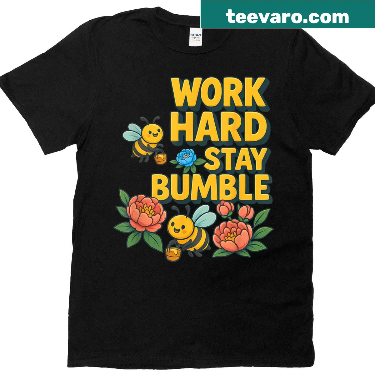 Inspirational Work Hard Stay Bumble design for women and students — on a men's t-shirt