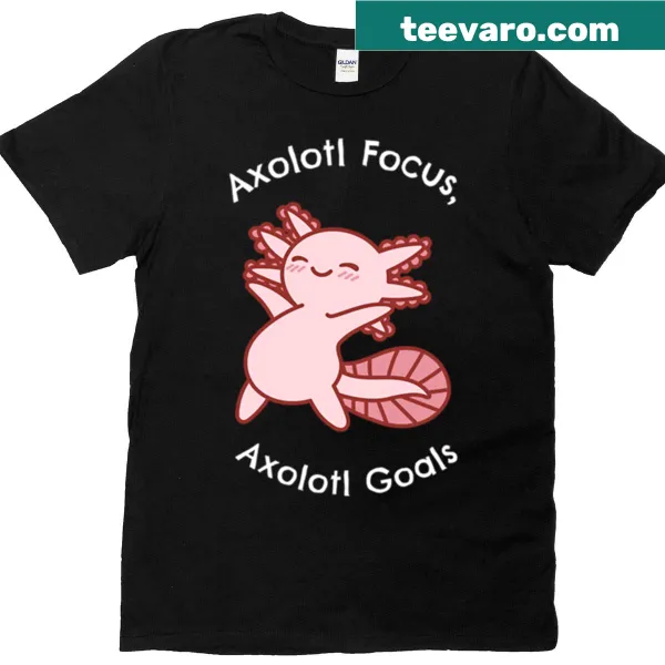 T-shirt featuring an axolotl and the phrase 'Axolotl Goals'