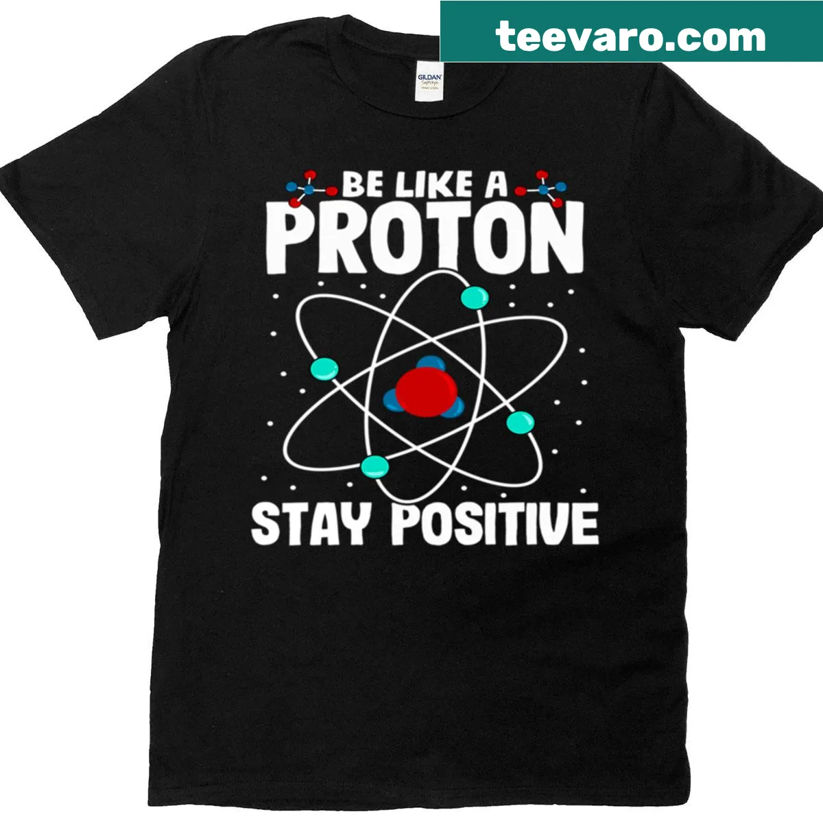 Inspirational t-shirt with the phrase ‘Be Like A Proton Stay Positive’ — on a men's t-shirt