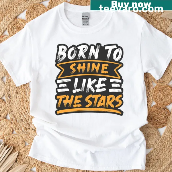 Inspirational hand-lettered Born To Shine T-shirt
