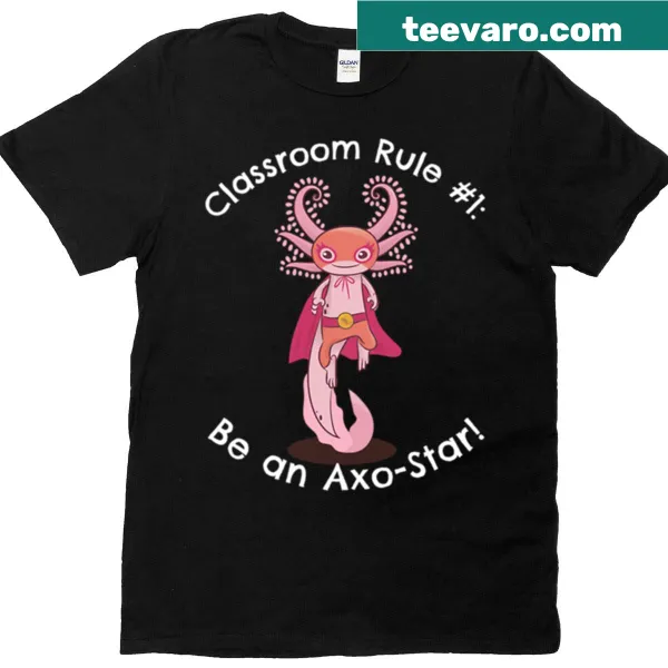 Playful t-shirt with 'Be An Axo-star' classroom rule design