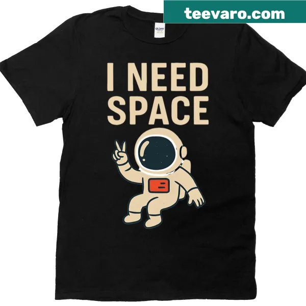Funny astronaut t-shirt with the phrase I Need Space and cosmic design