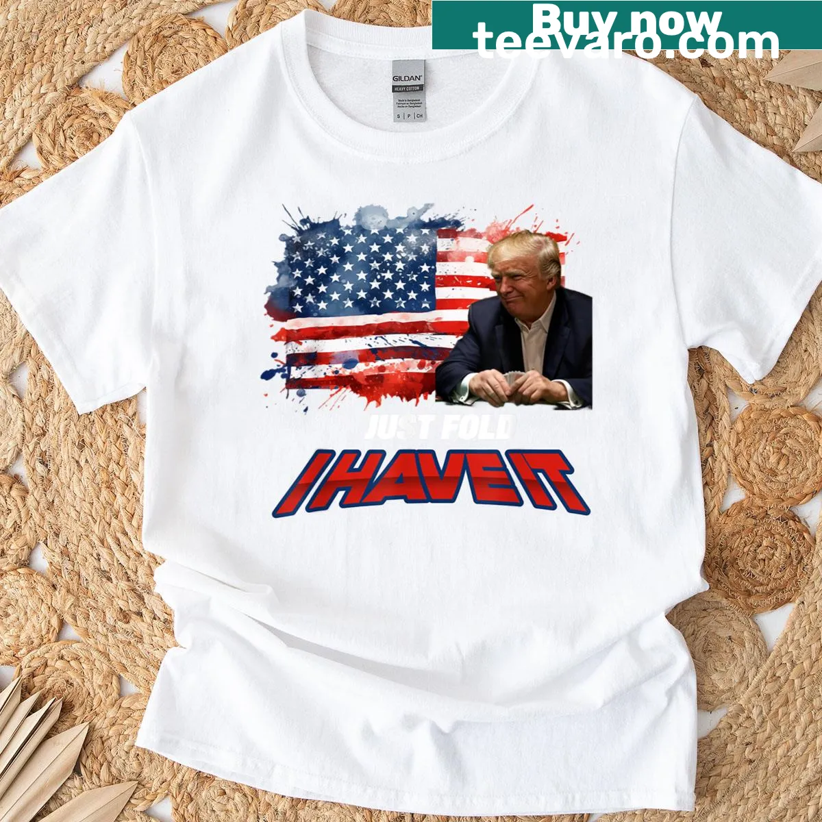 T-shirt with poker-themed text 'Just Fold I Have It' and political references. — on a men's t-shirt