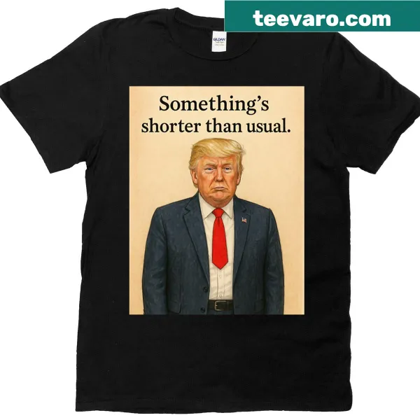 Humorous text saying 'Looks A Little Short' on T-shirt