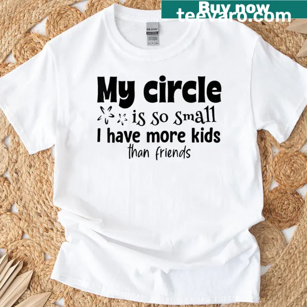 Funny t-shirt with text about having more kids than friends