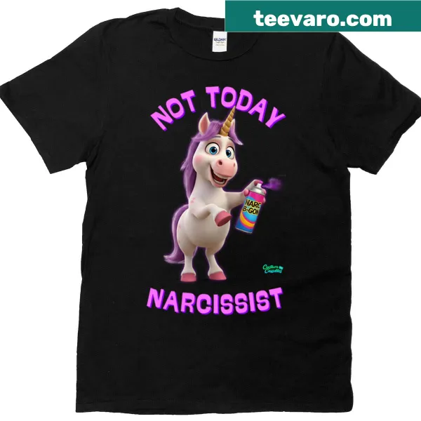 Humorous unicorn graphic with text Not Today Narcissist T-shirt design.