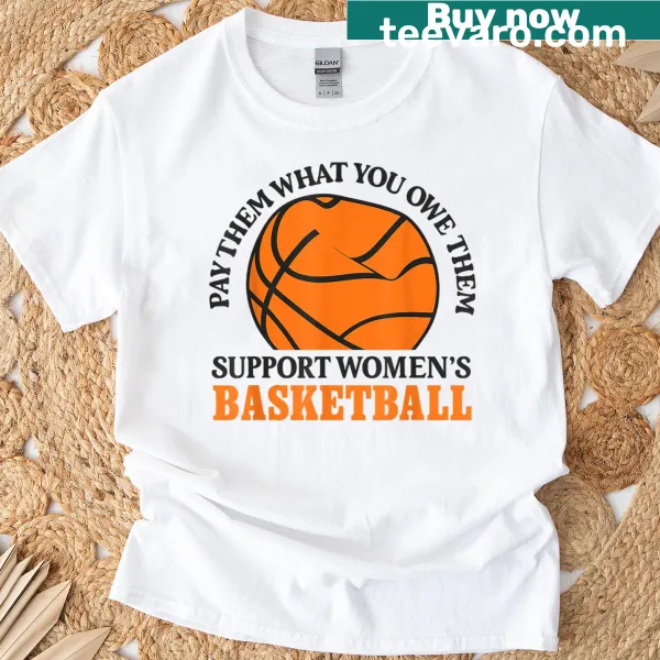 Retro t-shirt with women's rights message 'Pay Us What You Owe Us'