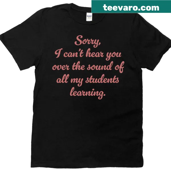 Humorous teacher-themed t-shirt expressing dedication to education.