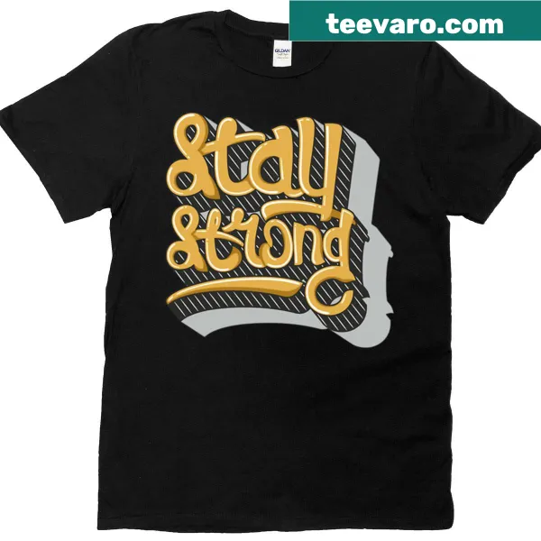 Inspirational Stay Strong Lettering T-shirt design