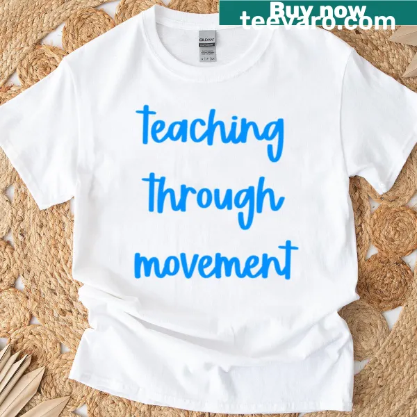 Inspirational teaching through movement design on T-shirt