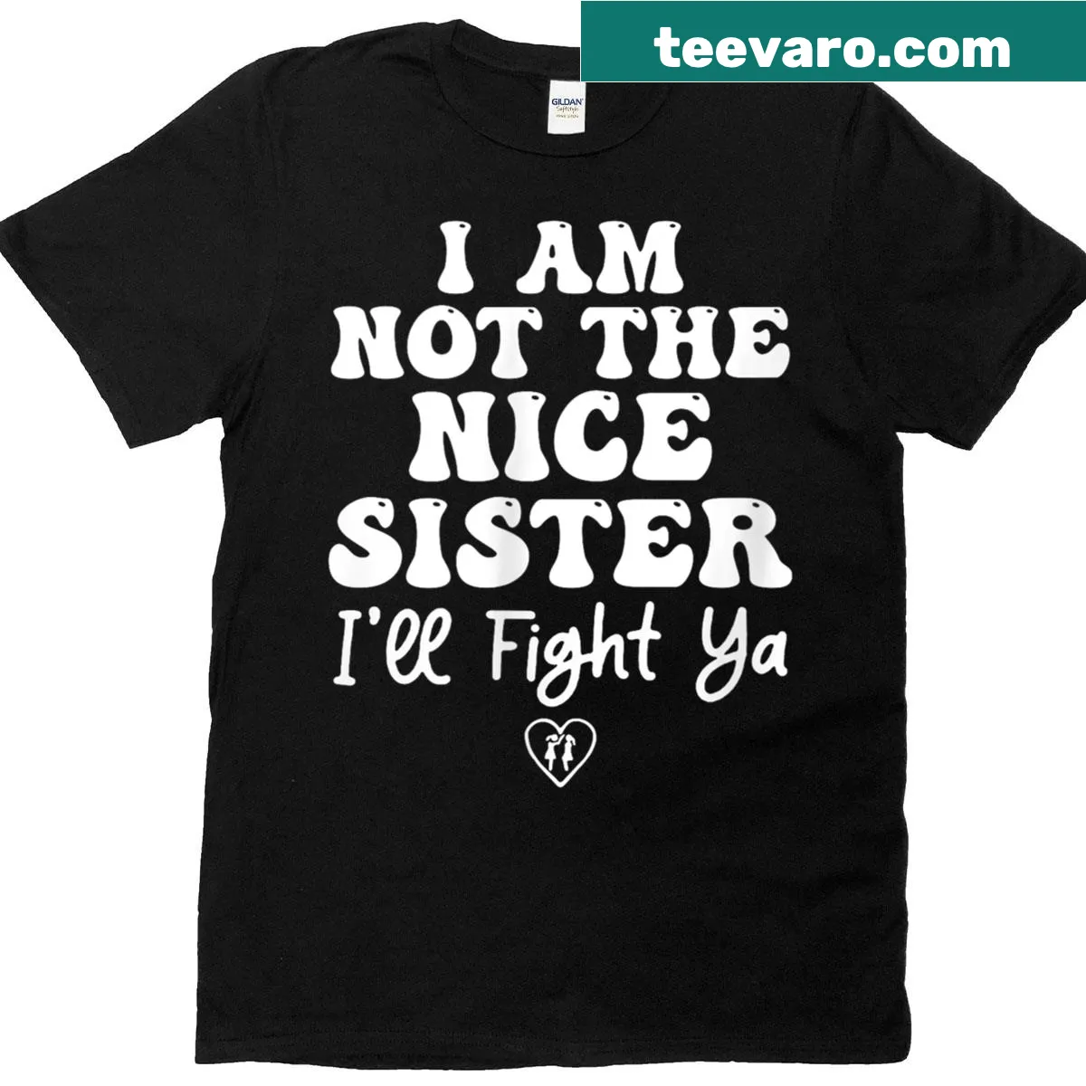 Funny t-shirt for sisters stating 'I Am Not The Nice Sister I'll Fight Ya' on the back — on a men's t-shirt