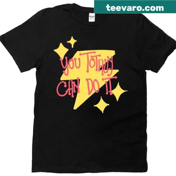 Motivational 'You Can Do It' text in bold typography on t-shirt