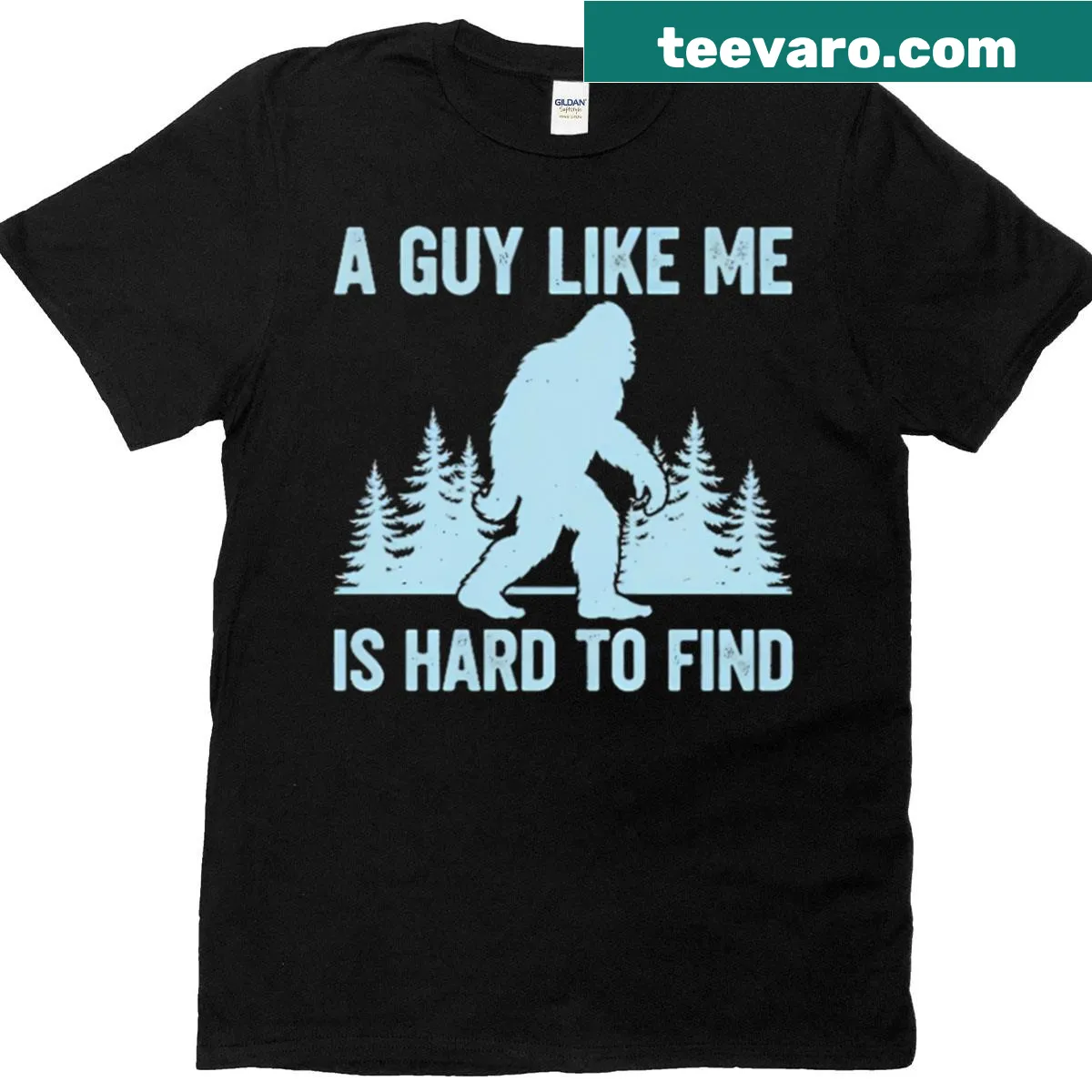Bigfoot silhouette t-shirt with the phrase 'A Guy Like Me Is Hard To Find' — on a men's t-shirt