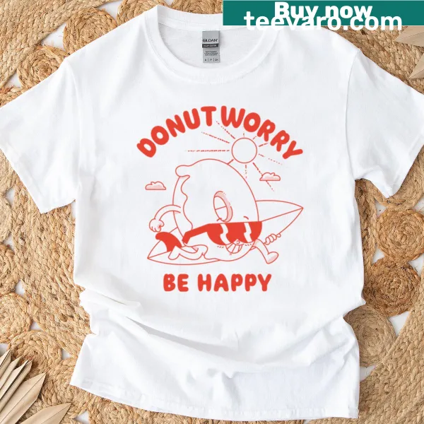 Cheerful T-shirt with a donut graphic and uplifting text.