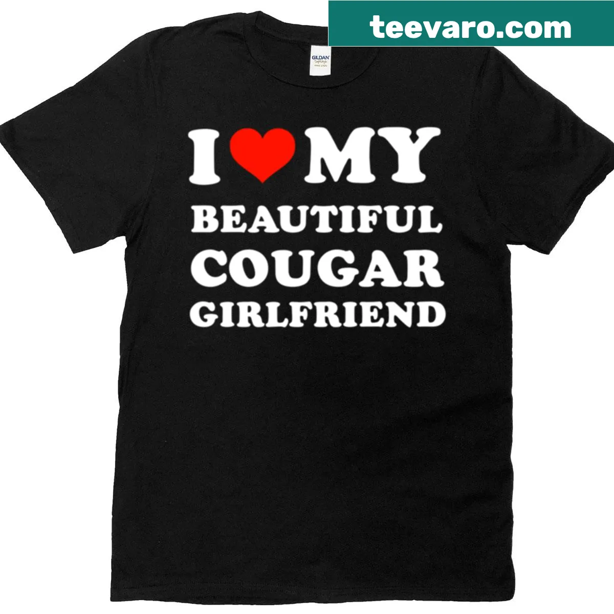 Text-based design: 'I Heart My Beautiful Cougar Girlfriend' — on a men's t-shirt