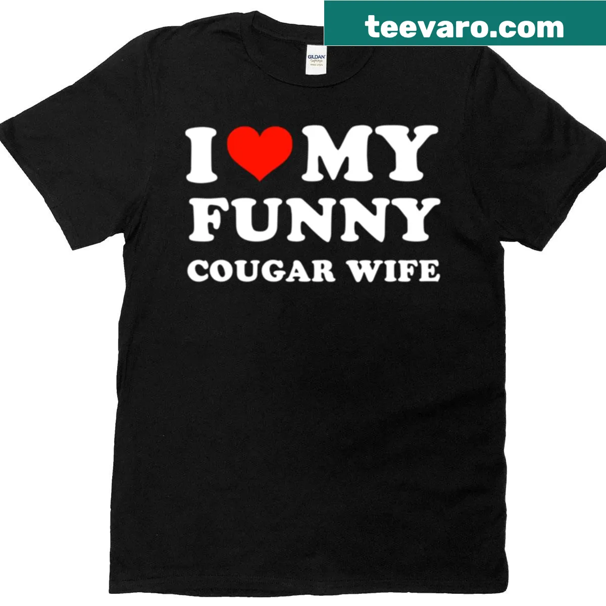 Text-based design: 'I Heart My Funny Cougar Wife' — on a men's t-shirt