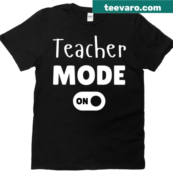 Funny teacher quote Mode Teacher On graphic T-shirt