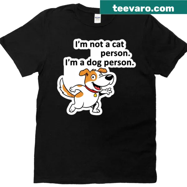 Funny t-shirt with 'Not A Cat Person I'm A Dog Person' text