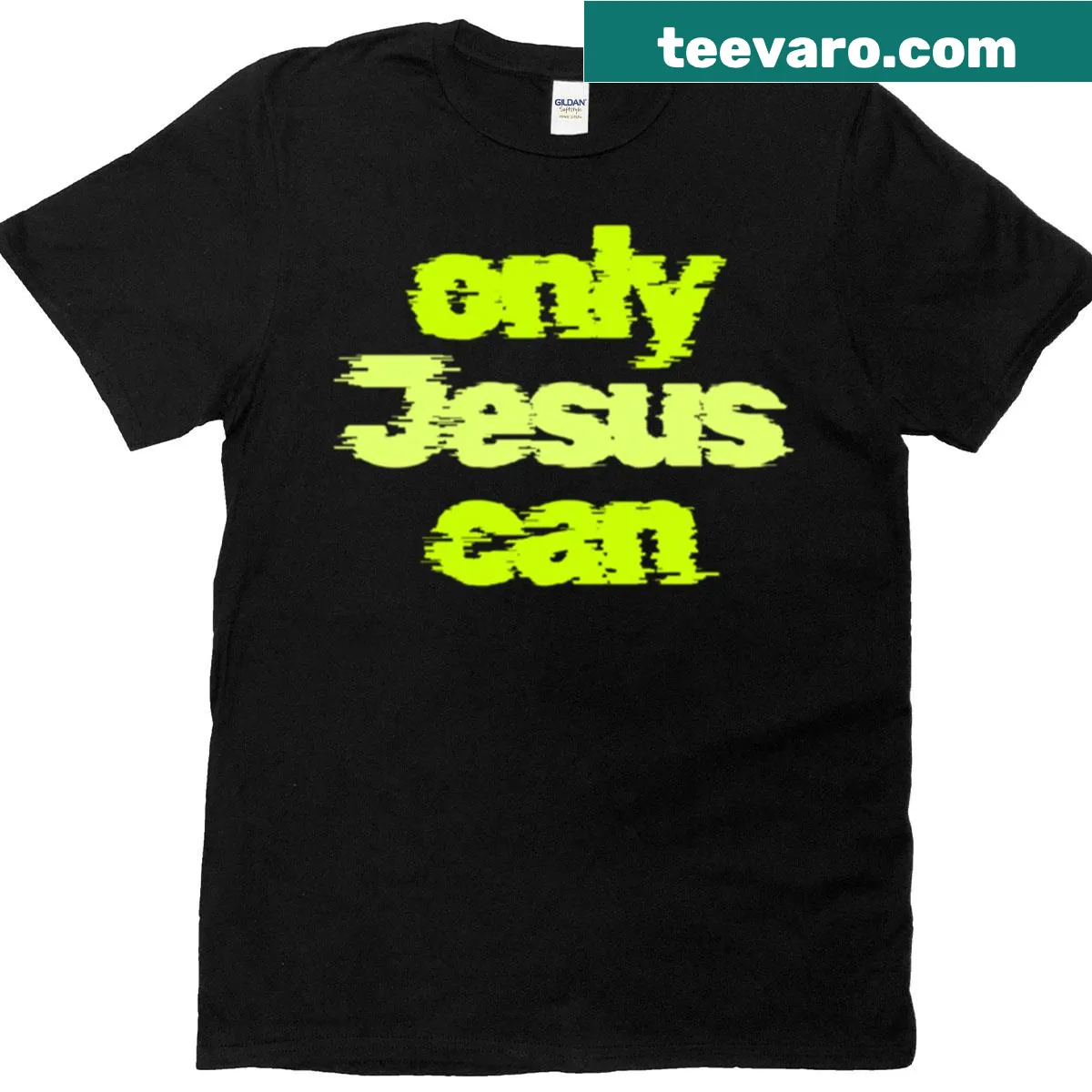 Inspirational 'Only Jesus Can' text on T-shirt — on a men's t-shirt
