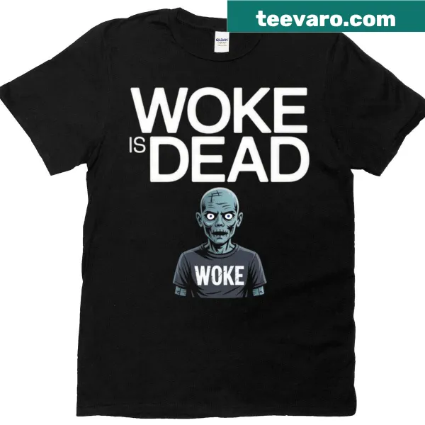 Zombie-themed t-shirt with 'Woke Is Dead' text